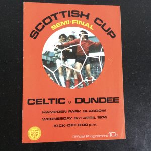 Celtic v Dundee Scottish Cup Semi Final Matchday Programme 1974