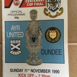 Ayr United v Dundee B&Q Centenary Cup Final Matchday Programme 1990