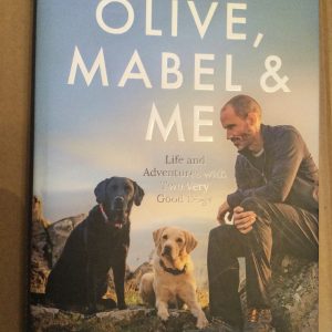 Andrew Cotter, Olive, Mabel & Me Life and Adventures with Two Very Good Dogs Hardcover Signed 2020