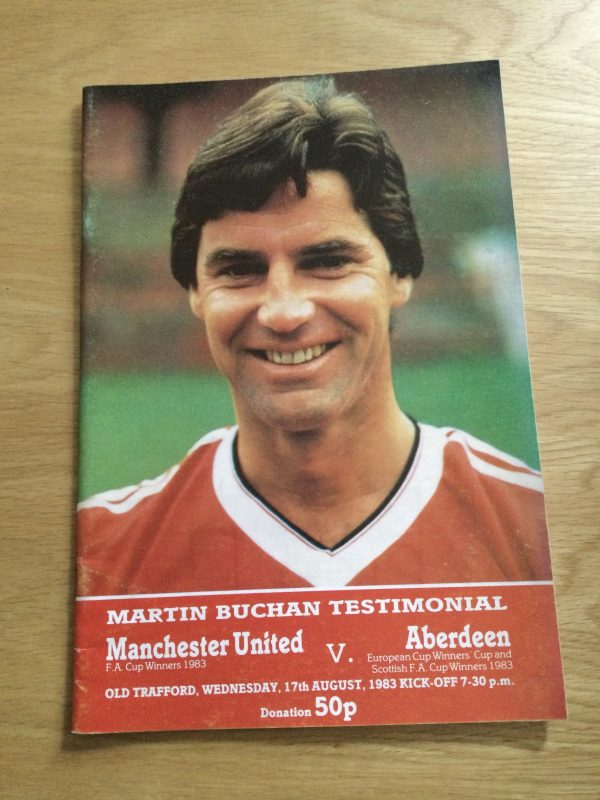 Manchester United v Aberdeen Martin Buchan Testimonial Matchday Programme 1983