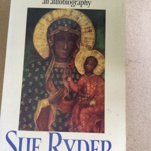 Child of My Love An Autobiography by Sue Ryder Signed Softcover 1986