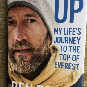 UP My Life's Journey To The Top Of Everest by Ben Fogle Signed Hardcover 2018