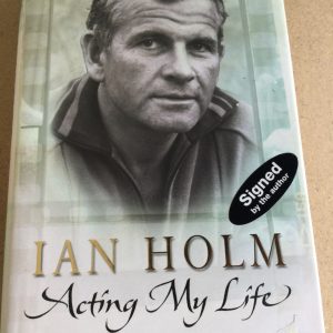 Acting My Life by Ian Holm Signed Hardcover 2004