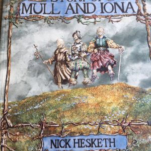 The Story Of Mull And Iona by Nick Hesketh Signed Softcover 1988