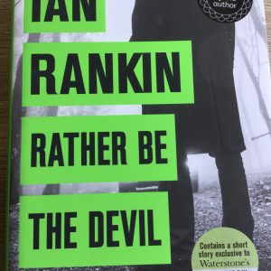 Rather Be The Devil The New John Rebus by Ian Rankin Signed Hardcover 2016