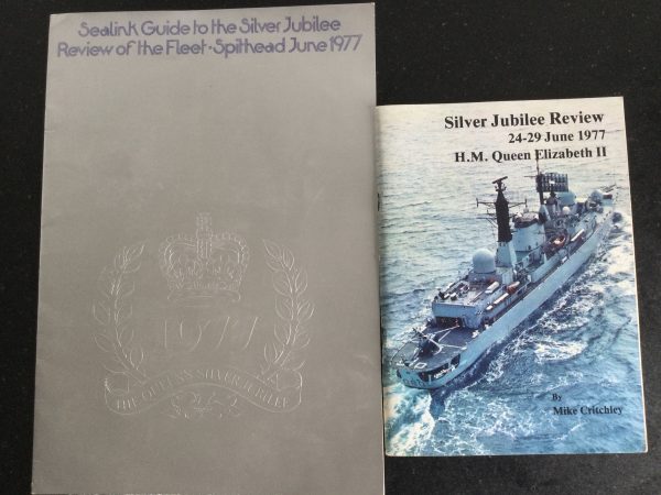 Silver Jubilee Review 24 - 29 June 1977 by Mike Critchley & Sealink Guide to The Silver Jubilee, Review Of The Fleet-Spithead Review June 1977 Softback & Brochure