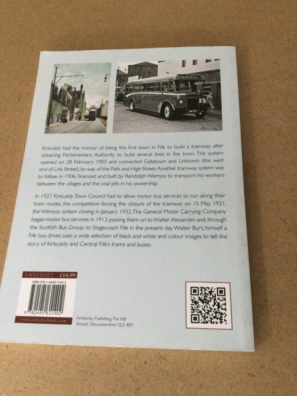 Kirkcaldy & Central Fife's Trams and Buses by Walter Burt Softcover 2012 - Image 2