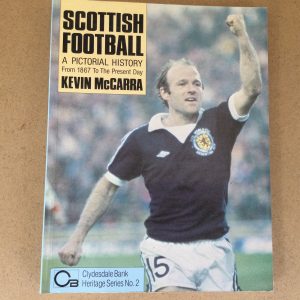 Scottish Football A Pictorial History by Kevin McCarra & SFA Football Annual No2 edited by Ian Peebles Softcovers 1979 & 1984
