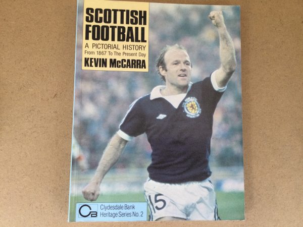 Scottish Football A Pictorial History by Kevin McCarra & SFA Football Annual No2 edited by Ian Peebles Softcovers 1979 & 1984