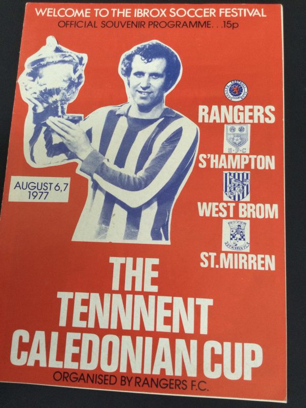 Rangers, Southampton, West Brom & St Mirren Tennent Caledonian Cup Match Day Programme 1977