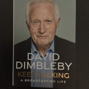 Keep Talking A Broadcasting Life by David Dimbleby Hardcover Signed