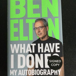 What Have I Done? My Autobiography by Ben Elton Hardcover Signed