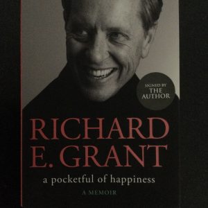 A Pocketful Of Happiness A Memoir by Richard E. Grant Hardcover Signed
