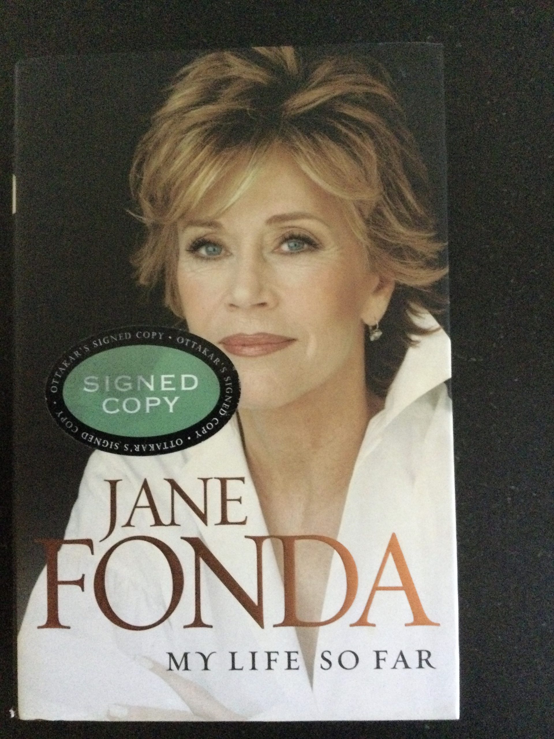 Jane Fonda, My Life So Far by Jane Fonda Hardback Signed 2005