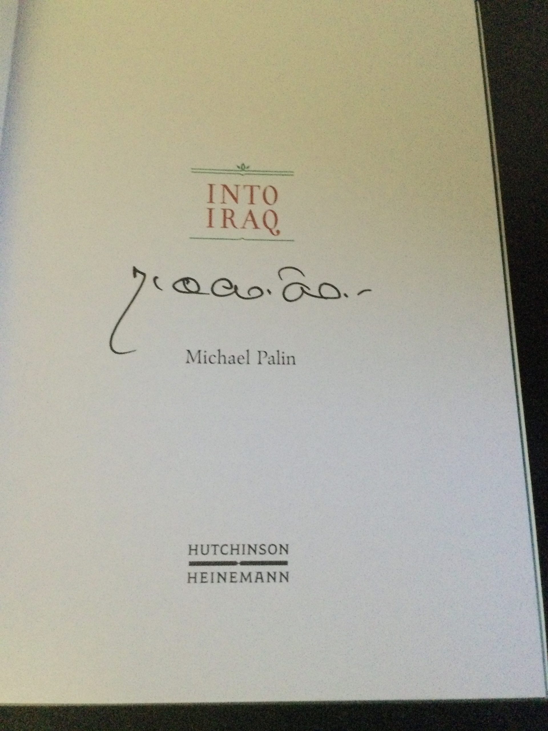 Into Iraq by Michael Palin Hardback Signed 2022 - Image 2