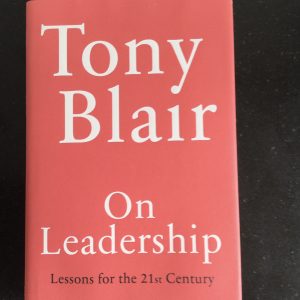 On Leadership Lessons For The 21st Century by Tony Blair Hardcover Signed 2024